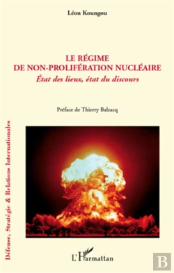 Bertrand.pt - Le Régime De Non-Proliferation Nucléaire ; État Des Lieux , État Du Discours