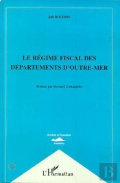 Le Regime Fiscal Des Departements D'Outre-Mer