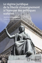 Le Régime Juridique De La Liberté D'Enseignement À L'Épreuve Des Politiques Scolaires