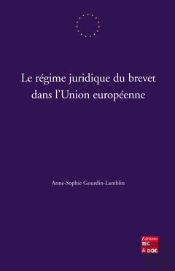 Le Regime Juridique Du Brevet Dans L'Union Europeenne