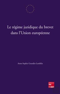 Bertrand.pt - Le Regime Juridique Du Brevet Dans L'Union Europeenne