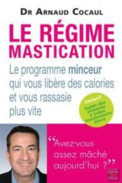 Bertrand.pt - Le Régime Mastication ; Le Programme Minceur Qui Vous Libère Des Calories Et Vous Rassasie Plus Vite