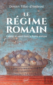 Le Régime Romain : Cuisine Et Santé Dans La Rome Antique
