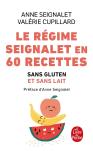 Le Régime Seignalet En 60 Recettes Sans Gluten Et Sans Lait
