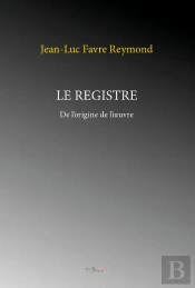 Le Registre De L'Origine De L'Oeuvre