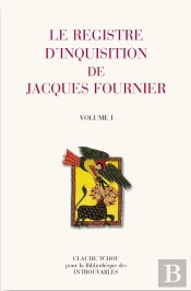 Le Registre D'Inquisition De Jacques Fournier