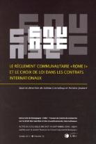 Le Règlement Communautaire ''Rome I'' Et Le Choix De Loi Dans Les Contrats Internationaux