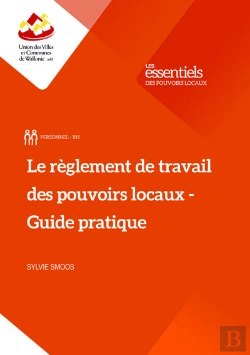 Bertrand.pt - Le Règlement De Travail Des Pouvoirs Locaux : Guide Pratique