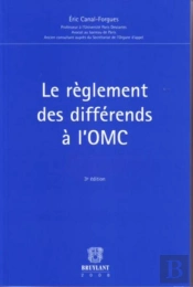 Le Règlement Des Différents À L'Omc (3e Édition)