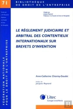Bertrand.pt - Le Règlement Judiciaire Et Arbitral Des Contentieux Internationaux Sur Brevets D'Invention