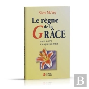 Le Règne De La Grâce Dans Votre Vie Quotidienne