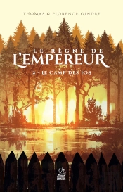 Le Regne De L'Empereur - T2 Le Camp Des Ios