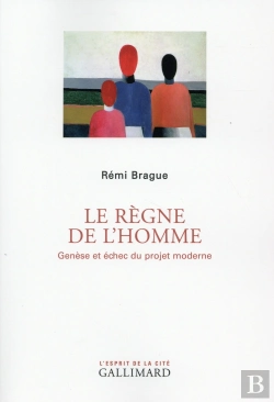Bertrand.pt - Le Règne De L'Homme ; Genèse Et Échec Du Projet Moderne