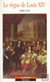 Le Regne De Louis Xiv