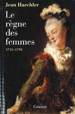 Bertrand.pt - Le Regne Des Femmes 1715-1793