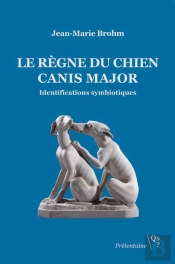 Le Règne Du Chien : Canis Major, Identifications Symbiotiques