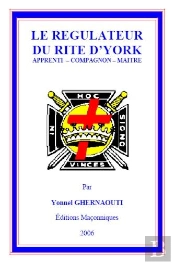 Le Regulateur Du Rite D York Apprenti - Compagnon - Maitre