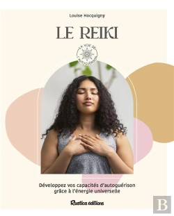 Bertrand.pt - Le Reiki : Développez Vos Capacités D'Autoguérison Grâce À L'Énergie Universelle