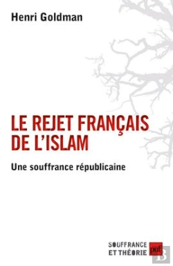 Bertrand.pt - Le Rejet Français De L'Islam ; Une Souffrance Républicaine