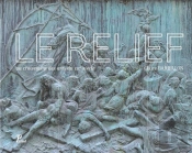 Le Relief, Au Croisement Des Arts Du Xixe Siècle ; De David D'Angers À Rodin