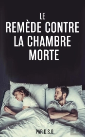 Le Remède Contre La Chambre Morte