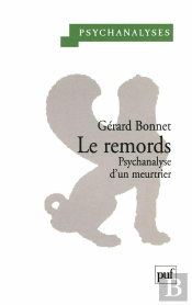 Le Remords ; Psychanalyse D'Un Meurtrier