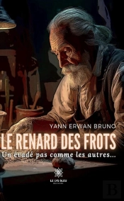 Le Renard Des Frots - Un Evade Pas Comme Les Autres...