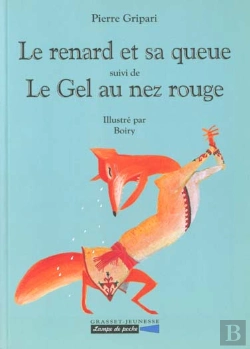 Bertrand.pt - Le Renard Et Sa Queue ; Le Gel Au Nez Rouge