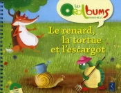 Le Renard, La Tortue Et L'Escargot