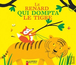 Bertrand.pt - Le Renard Qui Dompta Le Tigre