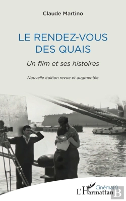 Bertrand.pt - Le Rendez-Vous Des Quais : Un Film Et Ses Histoires