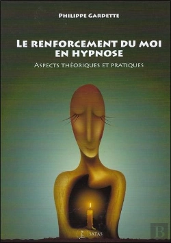 Bertrand.pt - Le Renforcement Du Moi En Hypnose ; Aspects Théoriques Et Pratiques
