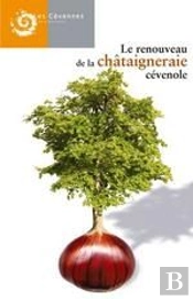Le Renouveau De La Châtaigneraie Cévenole