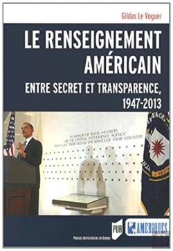 Bertrand.pt - Le Renseignement Américain ; Entre Secret Et Transparence, 1947-2013