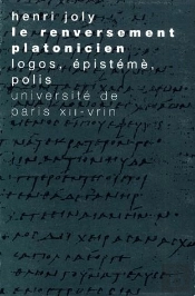 Le Renversement Platonicien ; Logos, Épistémè, Polis