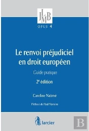 Le Renvoi Prejudiciel En Droit Europeen Guide Pratique