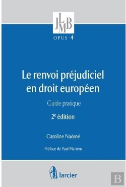 Bertrand.pt - Le Renvoi Prejudiciel En Droit Europeen Guide Pratique