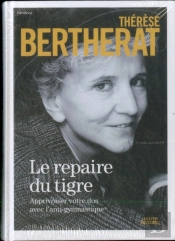 Le Repaire Du Tigre, Apprivoiser Votre Dos Avec L'Anti-Gymnastique Edition De Luxe