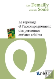 Le Repérage Et L'Accompagnement Des Personnes Autistes Adultes