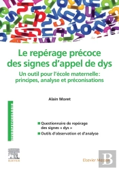 Le Repérage Précoce Des Signes D'Appel De Dys ; Un Outil Pour L'École Maternelle : Principes, Analyse Et Préconisations