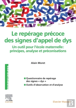 Bertrand.pt - Le Repérage Précoce Des Signes D'Appel De Dys ; Un Outil Pour L'École Maternelle : Principes, Analyse Et Préconisations
