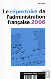 Le Repertoire De L'Administration Francaise 2006