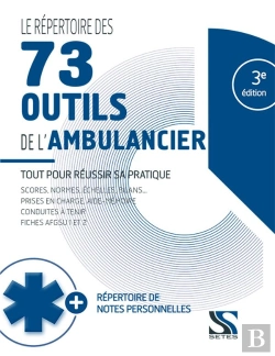 Bertrand.pt - Le Répertoire Des 63 Outils De L'Ambulancier (3e Édition)