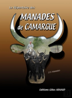 Bertrand.pt - Le Repertoire Des Manades De Camargue 2008 ; 135 Manades De Camargue