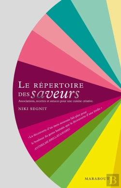 Bertrand.pt - Le Répertoire Des Saveurs :; Associations, Recettes Et Astuces Pour Une Cuisine Créative
