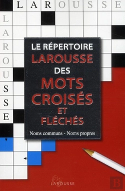 Bertrand.pt - Le Répertoire Larousse Des Mots Croisés Et Fléchés