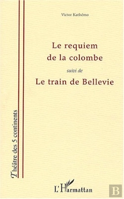 Bertrand.pt - Le Requiem De La Colombe ; Le Train De Bellevie