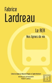 Le Rer ; Nos Lignes De Vie