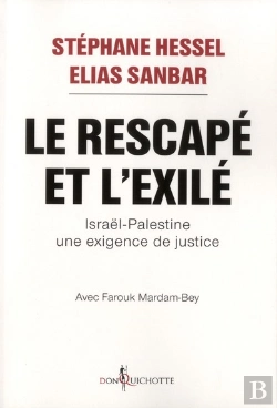 Bertrand.pt - Le Rescapé Et L'Exilé ; Israël-Palestine ; Une Exigence De Justice