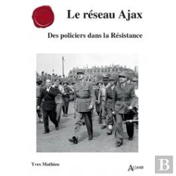 Bertrand.pt - Le Reseau Ajax - Des Policiers Dans La Resistance